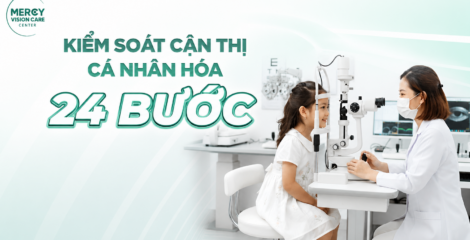 Kiểm Soát Cận Thị Cho Trẻ Em: Quy Trình 24 Bước Cá Nhân Hóa Tại Mercy