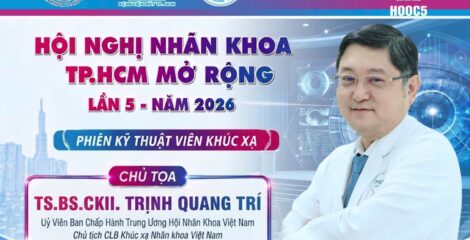 TS.BS.CKII Trịnh Quang Trí đồng hành cùng Hội nghị Nhãn khoa TP.HCM Mở rộng lần 5 – HOOC5 2026